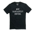 Sarcastic 'Me? Never' Fathers Day Shirt | Funny Gift for Him | Unique Gifts for Dad