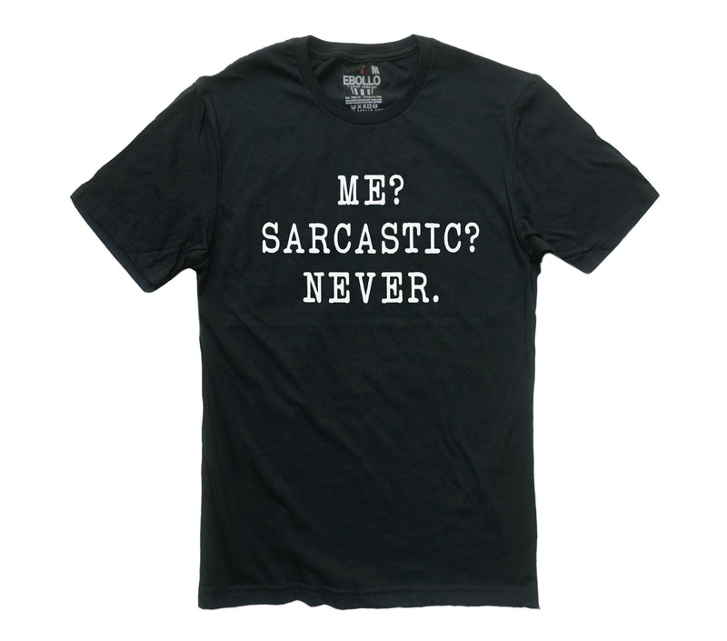 Sarcastic 'Me? Never' Fathers Day Shirt | Funny Gift for Him | Unique Gifts for Dad