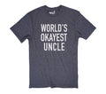 Uncle Shirt - World's Okayest Uncle | Funny Shirts for Men - Uncle Gift - Fathers Day Gift - Shirt for Uncle Husband Gift