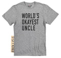 Uncle Shirt - World's Okayest Uncle | Funny Shirts for Men - Uncle Gift - Fathers Day Gift - Shirt for Uncle Husband Gift