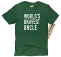 Uncle Shirt - World's Okayest Uncle | Funny Shirts for Men - Uncle Gift - Fathers Day Gift - Shirt for Uncle Husband Gift