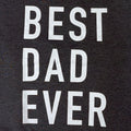 Dad Gift - Best Dad Ever Shirt - Best Dad Gift - Dad Shirt - Fathers Day Gift - Husband Gift - Funny Dad Shirt