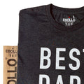 Dad Gift - Best Dad Ever Shirt - Best Dad Gift - Dad Shirt - Fathers Day Gift - Husband Gift - Funny Dad Shirt