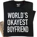 Funny Boyfriend Shirt, World's Okayest Gift Tee, Valentine's Day, Humor, Men's T Shirt