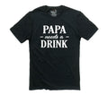 Papa Needs a Drink Shirt - Funny Dad T-Shirt Gift