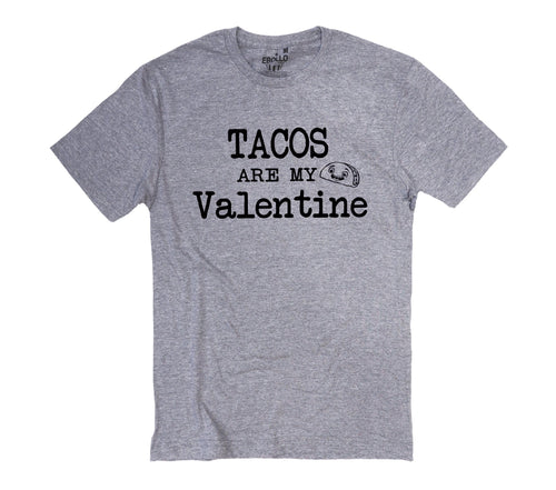 Tacos Are My Valentine Shirt | Funny Taco Lover Tee