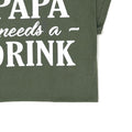 Papa Needs a Drink Shirt - Funny Dad T-Shirt Gift