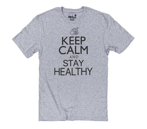 Keep Calm and Stay Healthy T-shirt – Motivational Health Shirt