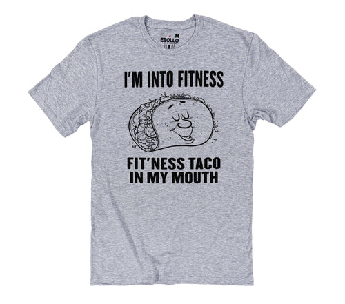 Funny "I'm Into Fitness Taco" T-Shirt: Graphic Tee, Dad Gift