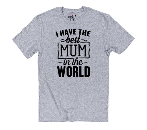 Best Mum in the World T-Shirt | Mother's Day Gift
