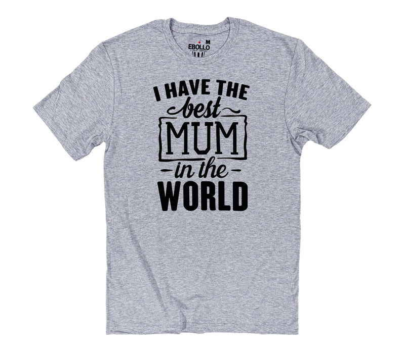 Best Mum in the World T-Shirt | Mother's Day Gift