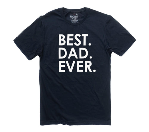 Best Dad Ever Shirt | Fathers Day Gift - Dad Shirt - Funny Shirts for Men - Gifts for Dad - Dad Best Gift