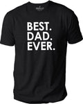 Best Dad Ever Shirt | Fathers Day Gift - Dad Shirt - Funny Shirts for Men - Gifts for Dad - Dad Best Gift