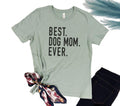 Best Dog Mom Ever T-Shirt | Funny Mother's Day Gift