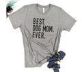 Best Dog Mom Ever T-Shirt | Funny Mother's Day Gift
