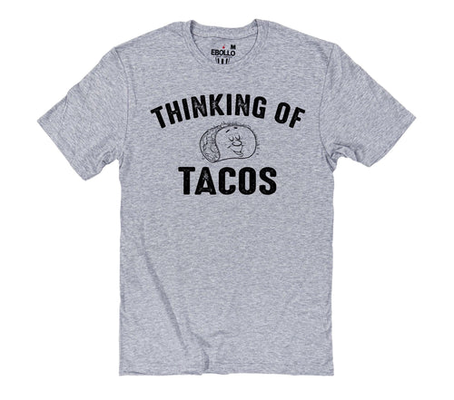 Thinking of Tacos Shirt, Funny Men's Tee, Taco Lover Gift, Father's Day Tee