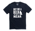Funny Shirt “Buy Me a Beer” T-Shirt | Hilarious Bachelor Party Gift for Men