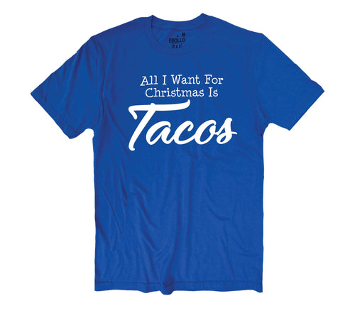 All I Want for Christmas is Tacos Shirt - Funny Shirt Men