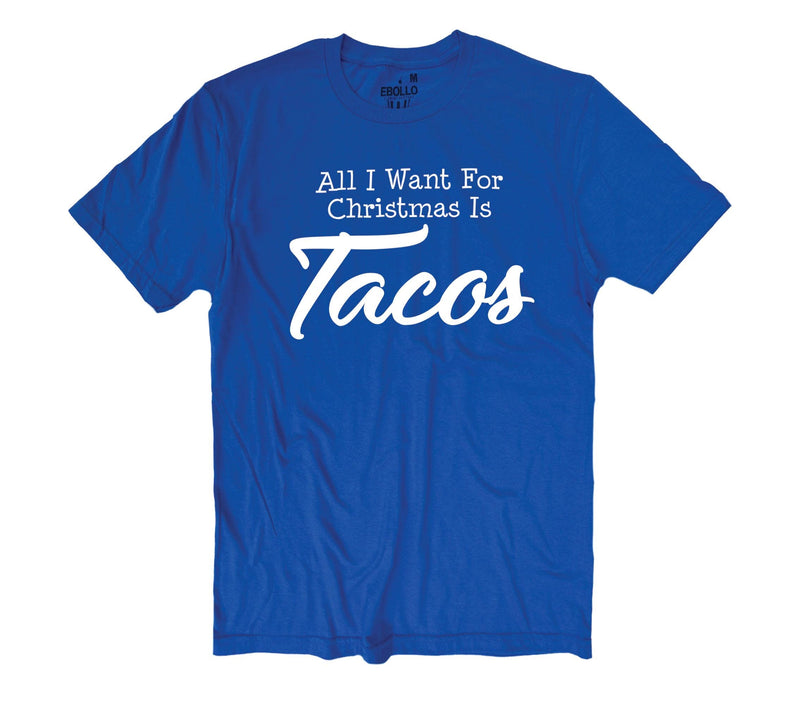 All I Want for Christmas is Tacos Shirt - Funny Shirt Men