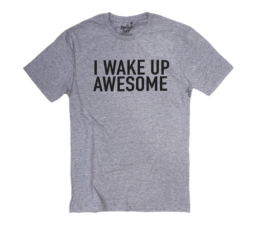Funny 'I Wake Up Awesome' Dad T-Shirt - Father's Day Gift