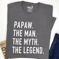 Papaw The Man The Myth The Legend T Shirt - Fathers Day Gift - Dad Shirt Papaw Shirt Husband Shirt Gift for Dad Cool Funny Shirt