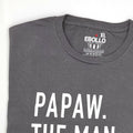 Papaw The Man The Myth The Legend T Shirt - Fathers Day Gift - Dad Shirt Papaw Shirt Husband Shirt Gift for Dad Cool Funny Shirt