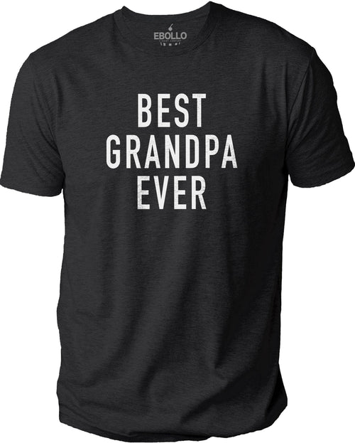 Best Grandpa Ever T-Shirt - Funny Gift for Dad, Grandpa, Husband - Perfect Father's Day or Birthday Present