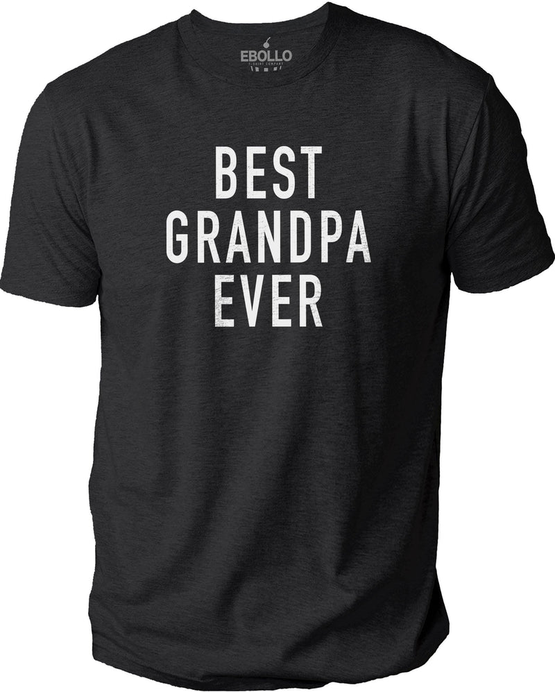 Best Grandpa Ever T-Shirt - Funny Gift for Dad, Grandpa, Husband - Perfect Father's Day or Birthday Present