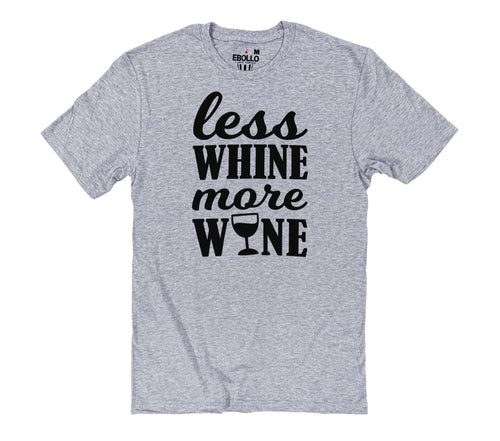 Less Whine More Wine Shirt: Funny Unisex Wine Lover Tee