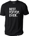 Best Pop Pop Ever T-Shirt - Fathers Day Gift - Funny Shirt Men - Grandpa Gift
