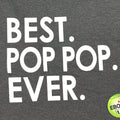 Best Pop Pop Ever T-Shirt - Fathers Day Gift - Funny Shirt Men - Grandpa Gift