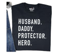 Fathers Day Gift | Husband. Daddy. Protector. Hero | Funny Shirt Men - Husband TShirt - Dad Gift - Wife to Husband Gift