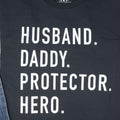 Fathers Day Gift | Husband. Daddy. Protector. Hero | Funny Shirt Men - Husband TShirt - Dad Gift - Wife to Husband Gift