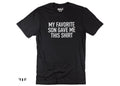 My Favorite Son Gave Me this Shirt - Funny Shirt for Men - Fathers Day Gift - From Son to Dad - Son to Father Gift - Gift for Dad