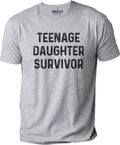 Teenage Daughter Survivor | Daughter for Dad - Funny Shirt Men - Fathers Day Gift - Husband TShirt - Funny Dad Tee - Dad Funny Shirt