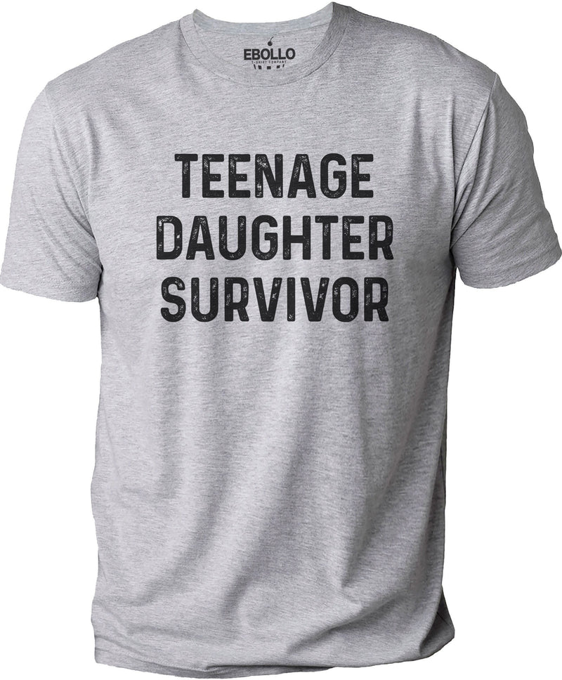 Teenage Daughter Survivor | Daughter for Dad - Funny Shirt Men - Fathers Day Gift - Husband TShirt - Funny Dad Tee - Dad Funny Shirt