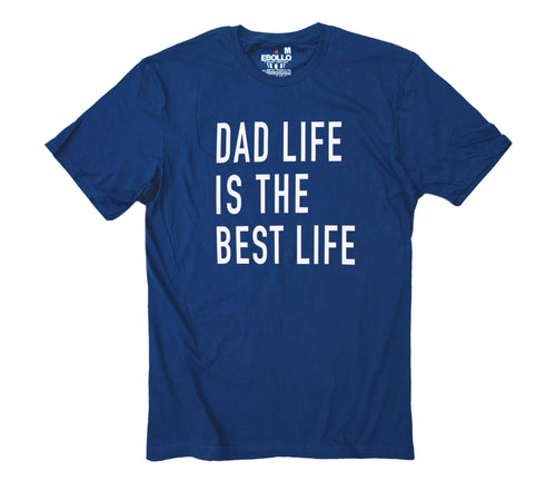 Dad Life T-Shirt – Father's Day Gift, Funny Graphic Tee