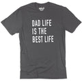 Dad Life T-Shirt – Father's Day Gift, Funny Graphic Tee
