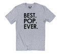 Fathers Day Gift - Pop Shirt - Best Pop Ever Mens T shirt Dad Gift Husband Gift - Funny T shirts GranDad Gift Pop Pop Shirt