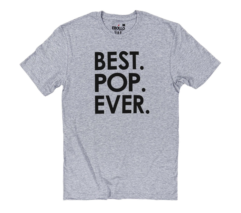 Fathers Day Gift - Pop Shirt - Best Pop Ever Mens T shirt Dad Gift Husband Gift - Funny T shirts GranDad Gift Pop Pop Shirt