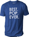 Fathers Day Gift - Pop Shirt - Best Pop Ever Mens T shirt Dad Gift Husband Gift - Funny T shirts GranDad Gift Pop Pop Shirt
