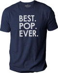 Fathers Day Gift - Pop Shirt - Best Pop Ever Mens T shirt Dad Gift Husband Gift - Funny T shirts GranDad Gift Pop Pop Shirt