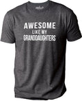 Awesome Like My Granddaughters T-shirt | Funny Shirt Men - Fathers Day Gift - Husband Gift - Dad Gift - Father Gift - Dad Shirt - Funny Tee