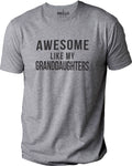 Awesome Like My Granddaughters T-shirt | Funny Shirt Men - Fathers Day Gift - Husband Gift - Dad Gift - Father Gift - Dad Shirt - Funny Tee