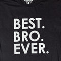 Best Bro Ever Shirt - Fun Gift for Brothers, Funny Brother T-Shirt