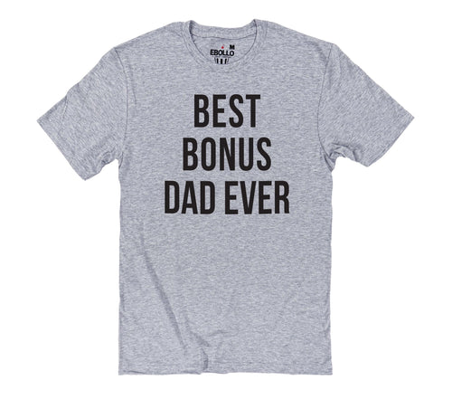 Funny Bonus Dad Ever T-Shirt, Stepdad Gift, Fathers Day