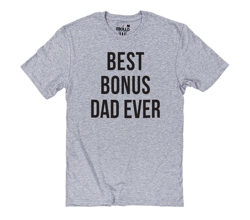 Funny Bonus Dad Ever T-Shirt, Stepdad Gift, Fathers Day