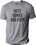 Funny Bonus Dad Ever T-Shirt, Stepdad Gift, Fathers Day
