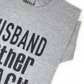 Gift for Husband | Husband Father Coach | Funny Shirt Men - Husband TShirt - Fathers Day Gift - Birthday Gift - Husband Gift - Coach Shirt