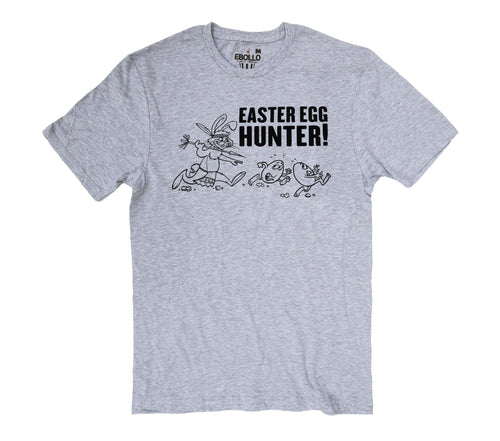 Funny Easter Egg Hunter T-Shirt: Sarcastic Humor Tee